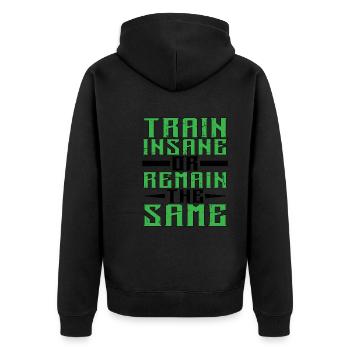 Train insane or remain the same 7 - Unisex Premium Organic Zip Hoodie - black - Back - Nico (187cm)