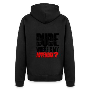 Dude Where's My Appendix 3 - Unisex Premium Organic Zip Hoodie - black - Back - Nico (187cm)