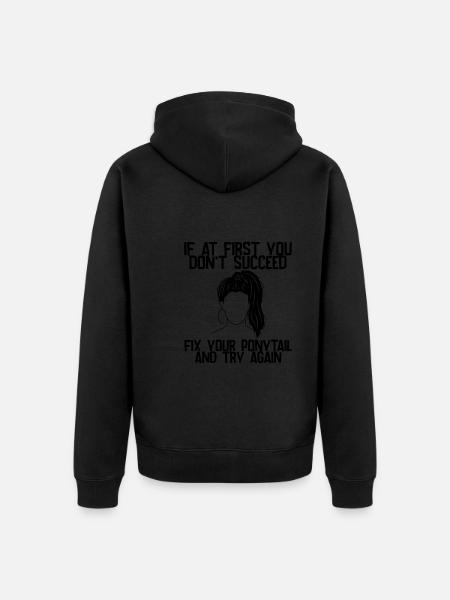 If At First You Don't Succeed, Fix Your Ponytail 1 - Ekologisk premiumluvjack unisex - svart