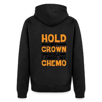 Hold My Crown While I Finish My Chemo 31 - Unisex Premium Organic Zip Hoodie - black - Back - Nico (187cm)