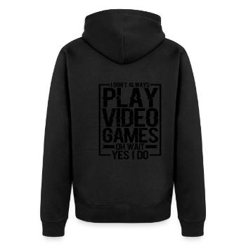 I Don't Always Play Video Games Oh Wait Yes I Do 3 - Unisex Premium Organic Zip Hoodie - black - Back - Nico (187cm)