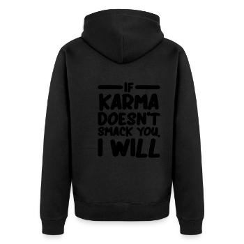 If Karma Doesn't Smack You, I Will - Unisex Premium Bio Zip Hoodie - Schwarz - Hinten - Nico (187cm)