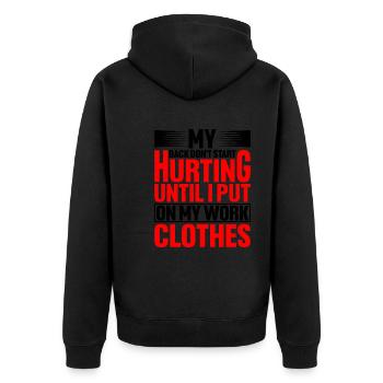 My Back Don't Start Hurting Until Work 2 - Unisex Premium Organic Zip Hoodie - black - Back - Nico (187cm)