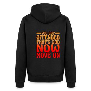 You Got Offended, That's Sad Now Move On 2 - Unisex Premium Bio Zip Hoodie - Schwarz - Hinten - Nico (187cm)