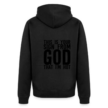 This Is Your Sign From God That I'm Hot 2 - Unisex Premium Bio Zip Hoodie - Schwarz - Hinten - Nico (187cm)