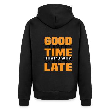 Good Things Take Time That's Why I'm Always Late - Unisex Premium Organic Zip Hoodie - black - Back - Nico (187cm)