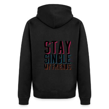 Stay Single My Friends 2 - Unisex Premium Bio Zip Hoodie - Schwarz - Hinten - Nico (187cm)