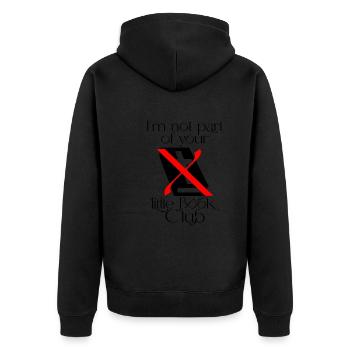 I'm Not Part Of Your Little Book Club 4 - Unisex Premium Organic Zip Hoodie - black - Back - Nico (187cm)