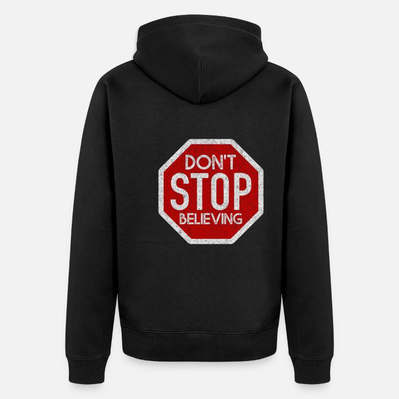 DONT STOP BELIEVING WHITE GRUNGE - Unisex Premium Bio Zip Hoodie - Schwarz