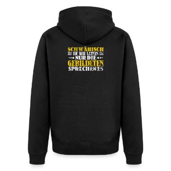 Schwäbisch Ist Für Gebildete Lustiger Spruch - Unisex Premium Bio Zip Hoodie - Schwarz - Hinten - Nico (187cm)