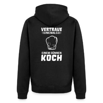 Vertraue keinem dünnen Koch Kochen Küchenchef - Unisex Premium Bio Zip Hoodie - Schwarz - Hinten - Nico (187cm)