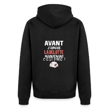 Avant j'aimais la belotte maintenant c'est pire ! - Veste à capuche bio Premium Unisexe - noir - Dos - Nico (187cm)