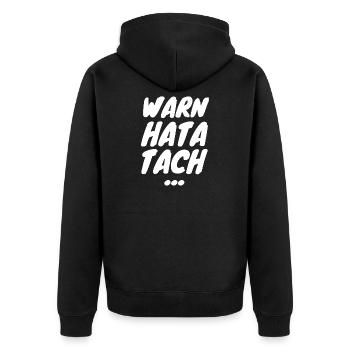 Warn hata Tach Shirt – Lustiger Arbeitsspruch - Unisex Premium Bio Zip Hoodie - Schwarz - Hinten - Nico (187cm)