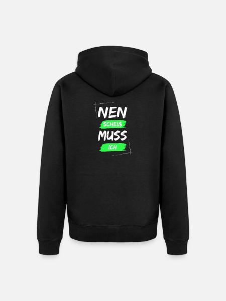 Nen scheiß muss ich - Unisex Premium Bio Zip Hoodie - Schwarz