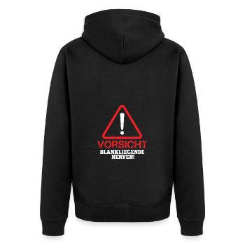 Vorsicht Blankliegende Nerven Lustiger Spruch Witz - Unisex Premium Bio Zip Hoodie - Schwarz - Hinten - Nico (187cm)