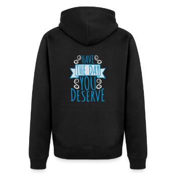 the day you deserve - Unisex Premium Bio Zip Hoodie - Schwarz - Hinten - Nico (187cm)