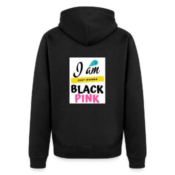 I am Blac Pink just want to - Unisex Premium Organic Zip Hoodie - black - Back - Nico (187cm)