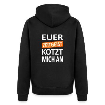 Euer Zeitgeist kotzt mich an -V2-Satire - Unisex Premium Bio Zip Hoodie - Schwarz - Hinten - Nico (187cm)