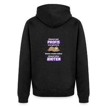Einmal mit Profis arbeiten nicht Idioten weiß - Unisex Premium Bio Zip Hoodie - Schwarz - Hinten - Nico (187cm)