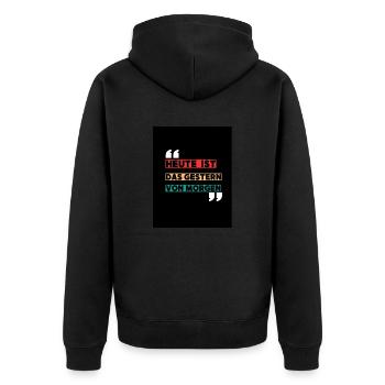 "Today is tomorrow's yesterday" – The T-Shirt f - Unisex Premium Organic Zip Hoodie - black - Back - Nico (187cm)