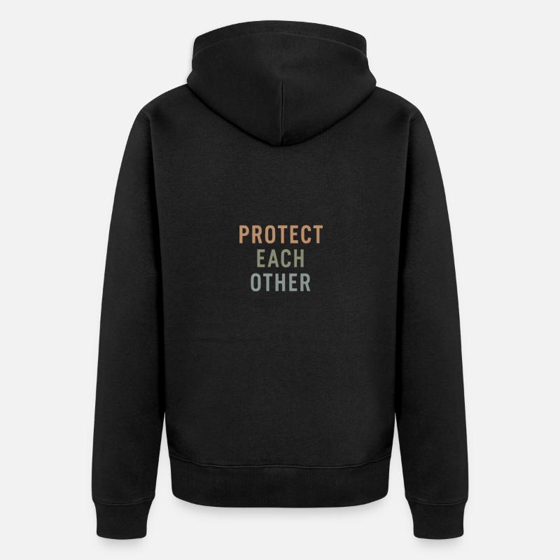 protect each other Gift - Unisex Premium Organic Zip Hoodie - black