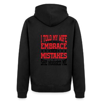 I Told My Wife She Should Embrace Her Mistakes 21 - Unisex Premium Bio Zip Hoodie - Schwarz - Hinten - Nico (187cm)