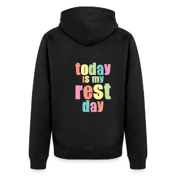 Today Is My Rest Day - Unisex Premium Organic Zip Hoodie - black - Back - Nico (187cm)