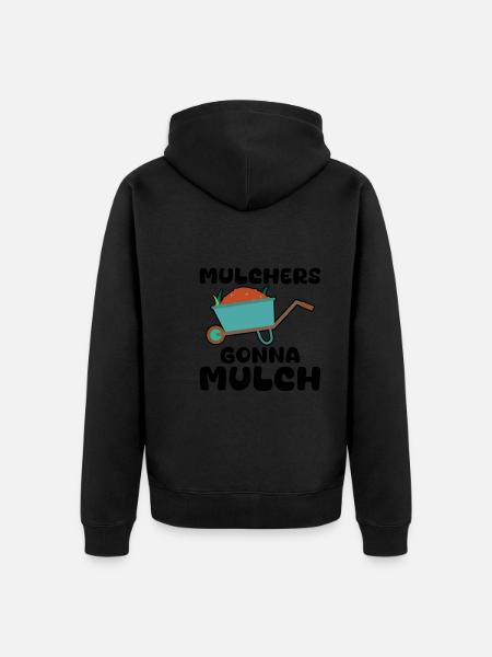 Mulchers going to Mulch 4 - Unisex Premium Organic Zip Hoodie - black