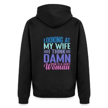 Looking At My Wife, Damn She Is A Lucky Woman 2 - Unisex Premium Bio Zip Hoodie - Schwarz - Hinten - Nico (187cm)