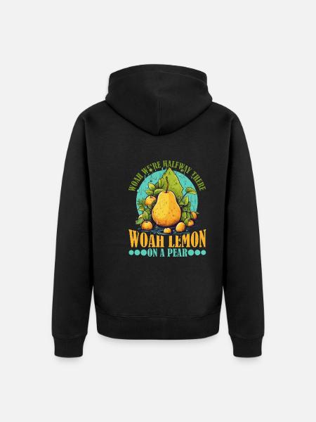 Woah We're Halfway There, Woah Lemon On A Pear 9 - Unisex Premium Bio Zip Hoodie - Schwarz