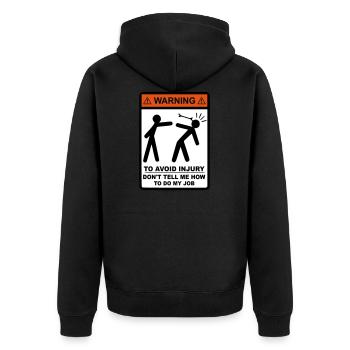 WARNING Do not tell me how to do my job - Unisex Premium Organic Zip Hoodie - black - Back - Nico (187cm)