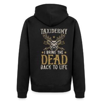 Taxidermie Ich bringe Tote zurück ins Leben Taxide - Unisex Premium Bio Zip Hoodie - Schwarz - Hinten - Nico (187cm)