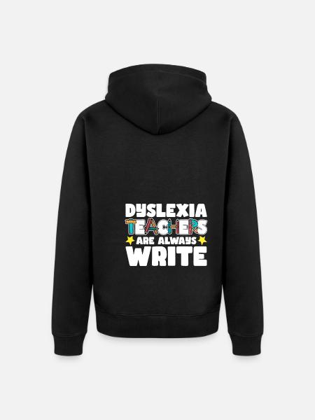 Dyslexia teacher | Dyslexic School Gift - Unisex Premium Organic Zip Hoodie - black