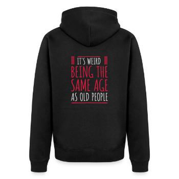 being old people age - Unisex Premium Organic Zip Hoodie - black - Back - Nico (187cm)
