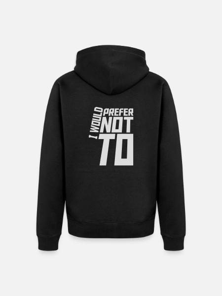 I prefer not to - Unisex Premium Organic Zip Hoodie - black