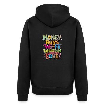 Mit Geld kauft man Wi-Fi, was fast Liebe ist - Unisex Premium Bio Zip Hoodie - Schwarz - Hinten - Nico (187cm)