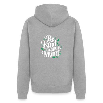 Seien Sie freundlich zu Ihrem Verstand Bewusstsein für psychische Gesundheit - Unisex Premium Bio Zip Hoodie - Grau meliert - Hinten - Nico (187cm)