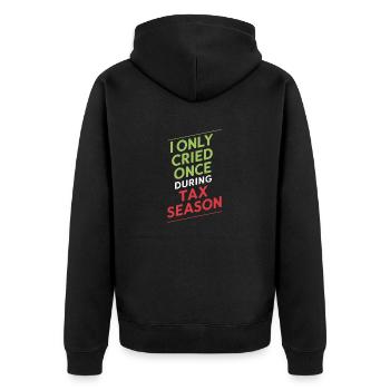 Comptabilité de la saison des impôts Pas de pleurs pendant la saison des impôts - Veste à capuche bio Premium Unisexe - noir - Dos - Nico (187cm)