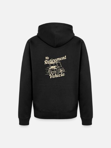 My Retirement Vehicle Golf Cart Mom Dad Golfer - Unisex Premium Organic Zip Hoodie - black