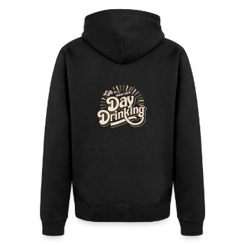 Life is better with Day Drinking Funny Alcohol 80s - Unisex Premium Organic Zip Hoodie - black - Back - Nico (187cm)