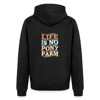 Life is no pony farm Deutsch Denglisch Sprichwort - Unisex Premium Bio Zip Hoodie - Schwarz - Hinten - Nico (187cm)