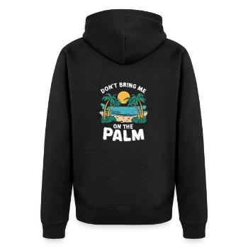 Don't bring me on the palm German Denglish Speak - Unisex Premium Organic Zip Hoodie - black - Back - Nico (187cm)