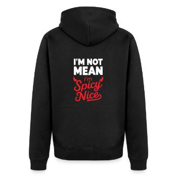 I'm not mean I'm spicy Nice Funny Adult Sarcasm Hu - Unisex Premium Organic Zip Hoodie - black - Back - Nico (187cm)