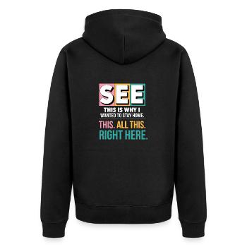 See This Is Why I Wanted To Stay Home Funny Introv - Unisex Premium Organic Zip Hoodie - black - Back - Nico (187cm)