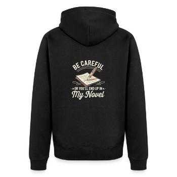Soyez prudent ou vous finirez dans mon roman Auteur hum - Veste à capuche bio Premium Unisexe - noir - Dos - Nico (187cm)