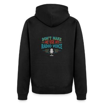 Ne me forcez pas à utiliser ma voix radio - Veste à capuche bio Premium Unisexe - noir - Dos - Nico (187cm)