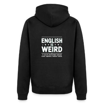 Englisch ist seltsam durch hartes, gründliches Nachdenken - Unisex Premium Bio Zip Hoodie - Schwarz - Hinten - Nico (187cm)