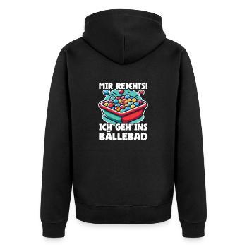 Mir reichts ich geh ins Bällebad! Party Kostüm Sar - Unisex Premium Bio Zip Hoodie - Schwarz - Hinten - Nico (187cm)