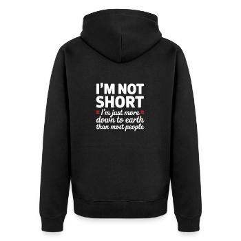 I'm not short I'm just more down to earth than - Unisex Premium Organic Zip Hoodie - black - Back - Nico (187cm)