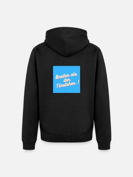 Breiter als der Türsteher - Unisex Premium Bio Zip Hoodie - Schwarz